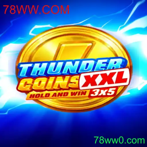 Descubra ThunderCoinsXxl e as Regras de Jogo para 78WW.COM